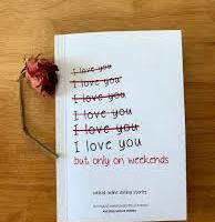 I Love You But Only On Weekends by Anurag Minus Verma